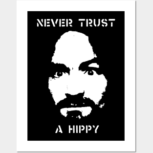 Never Trust a Hippy t shirt Posters and Art